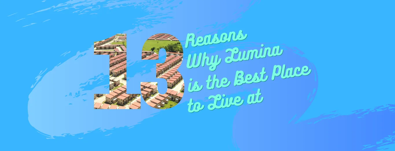 13 Reasons Why Lumina Homes is the Best Place to Live At