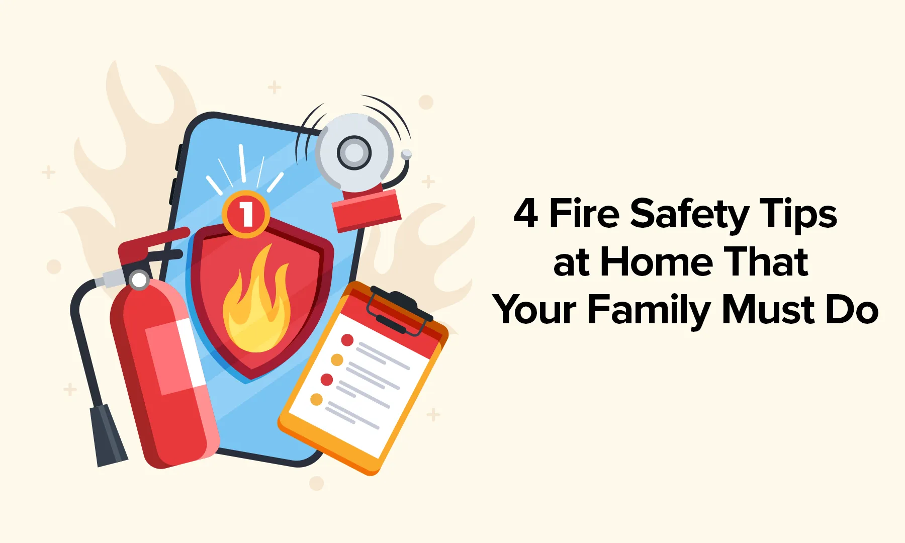 4 Fire Safety Tips at Home That Your Family Must Do