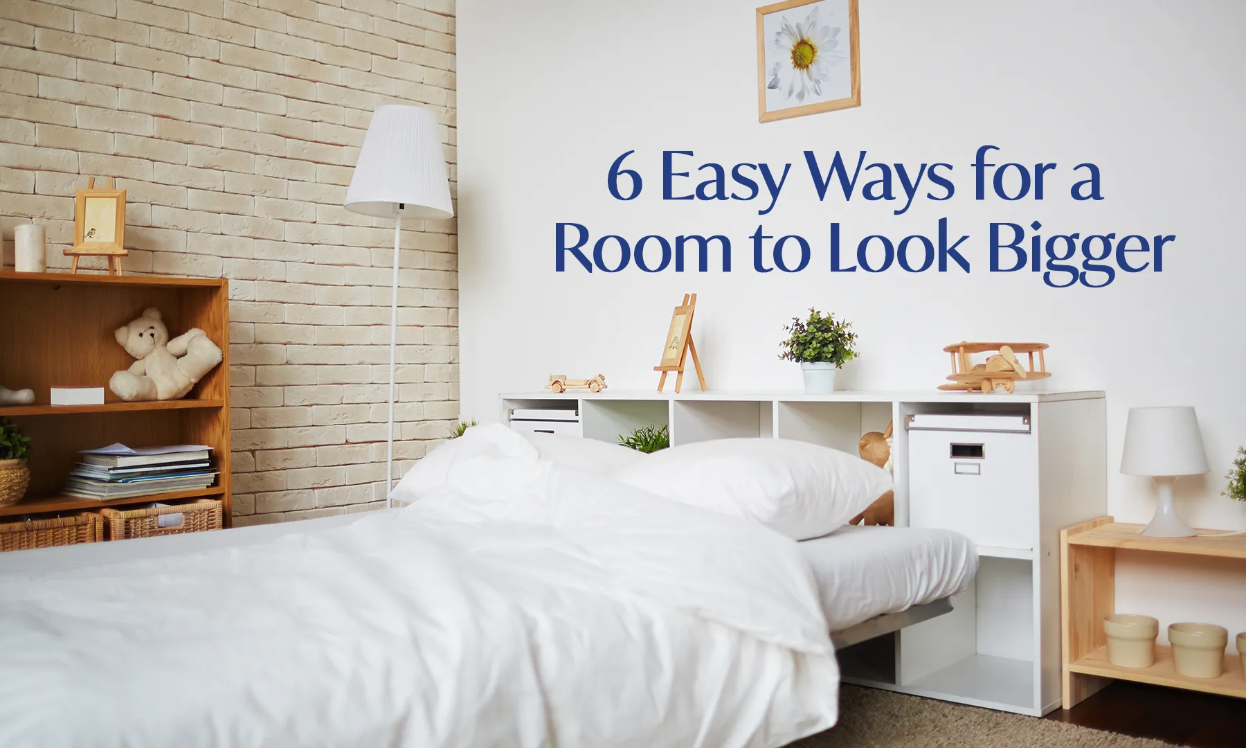 6 Easy Ways for a Room to Look Bigger banner