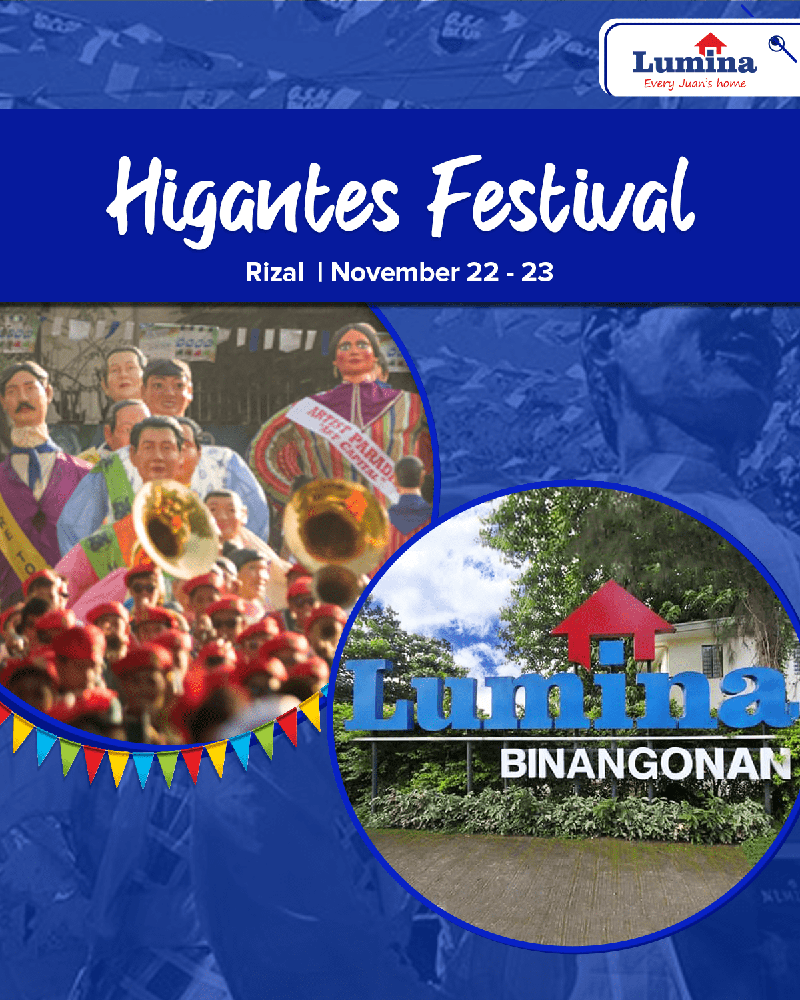 Witness Rizals Higantes Festival when you live in Lumina Binangonan Witness Rizals Higantes Festival when you live in Lumina Binangonan