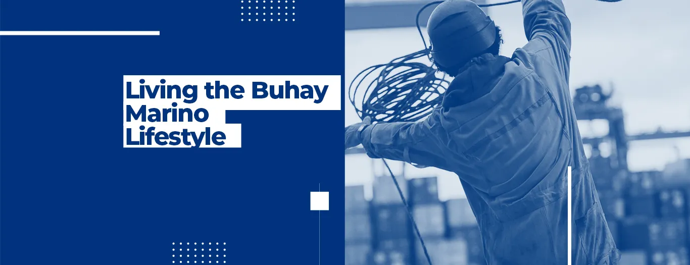 Living the Buhay Marino Lifestyle
