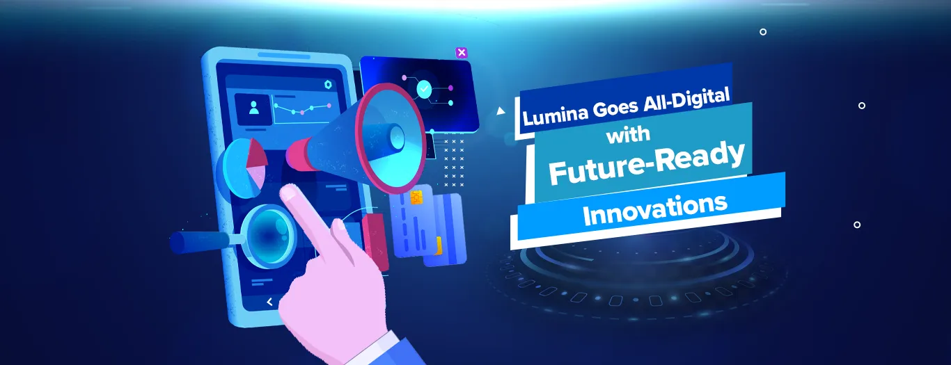 Lumina Goes All Digital with Future Ready Innovations