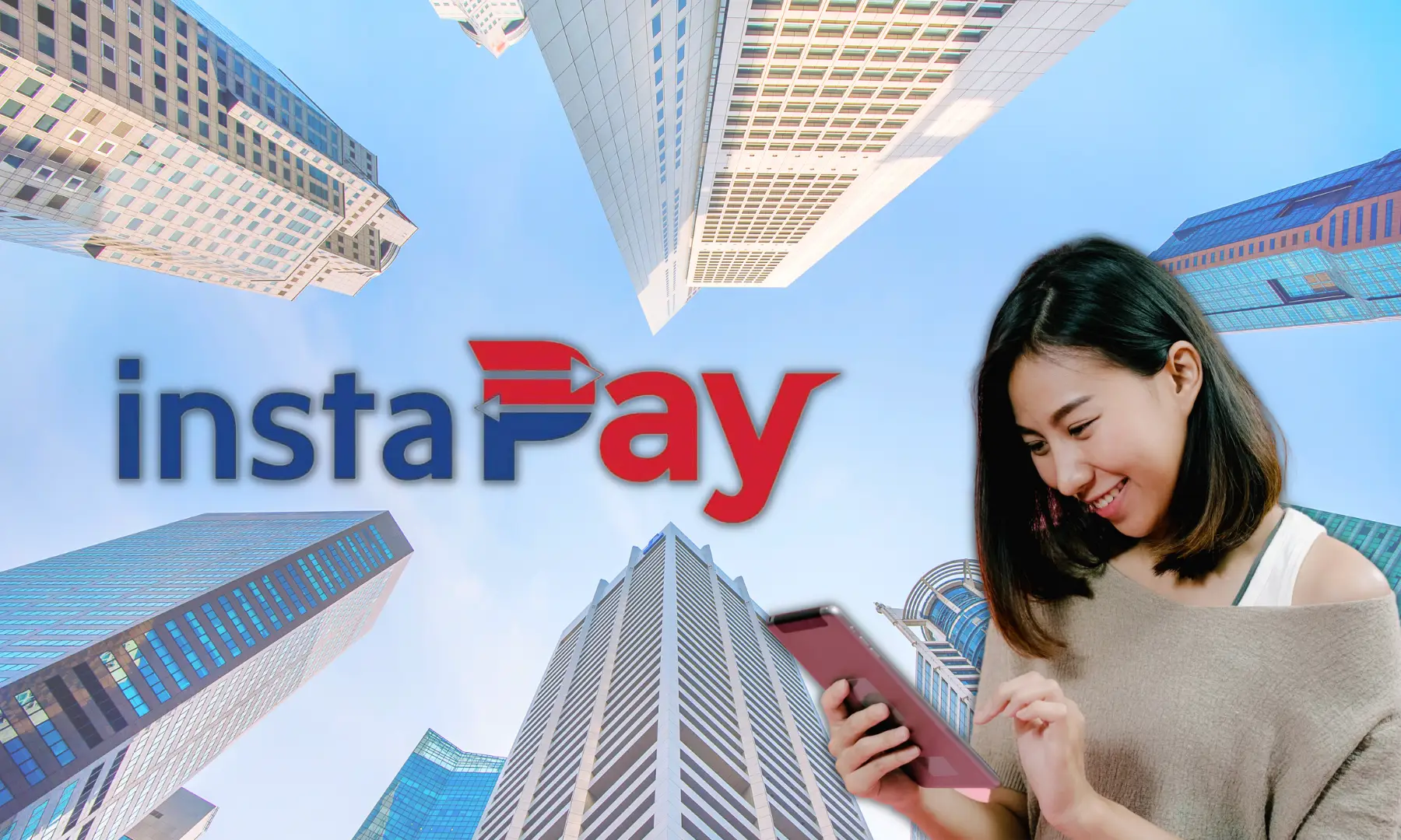 Transfer Money in an Instant to Other Bank Accounts with InstaPay